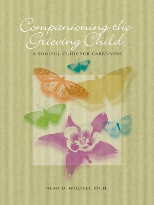 cover image of Companioning the Grieving Child